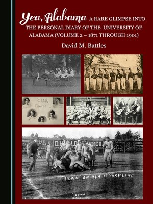 cover image of Yea, Alabama! Volume 2, 1871 through 1901